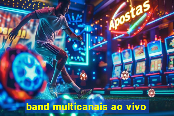 band multicanais ao vivo